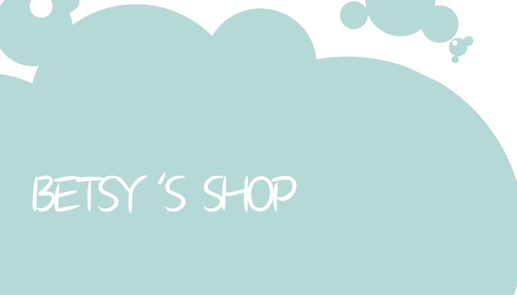 BETSY’S SHOP