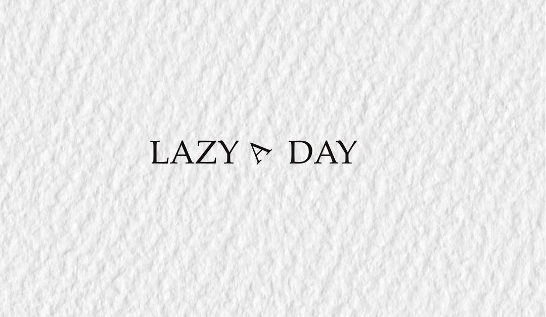 Lazy a Day