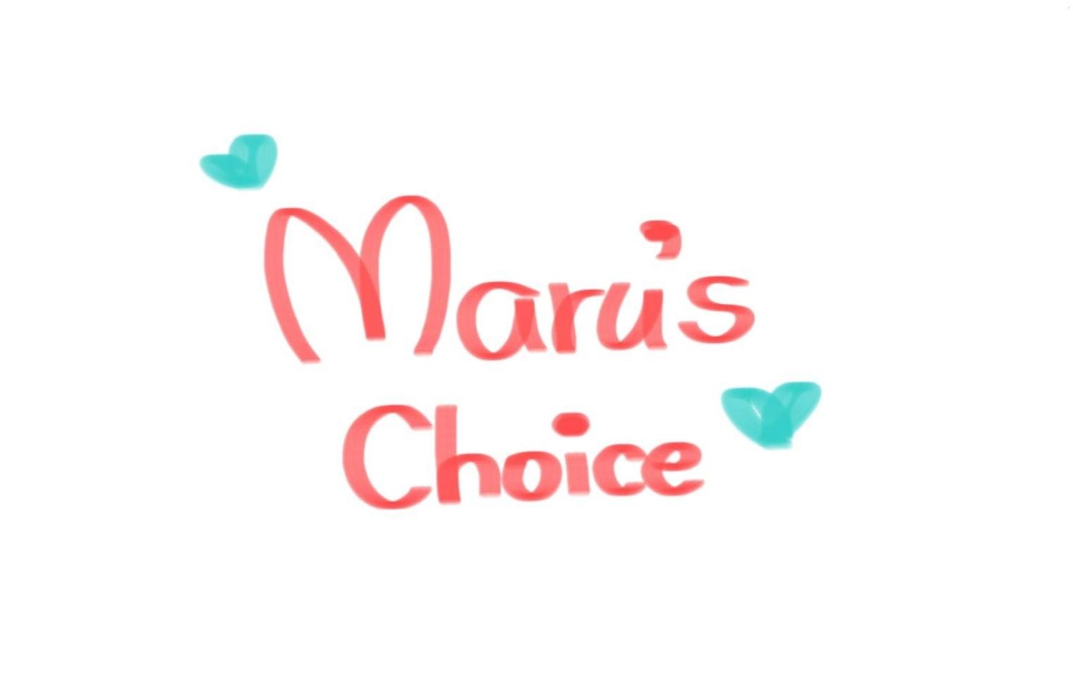 Maru's Choice