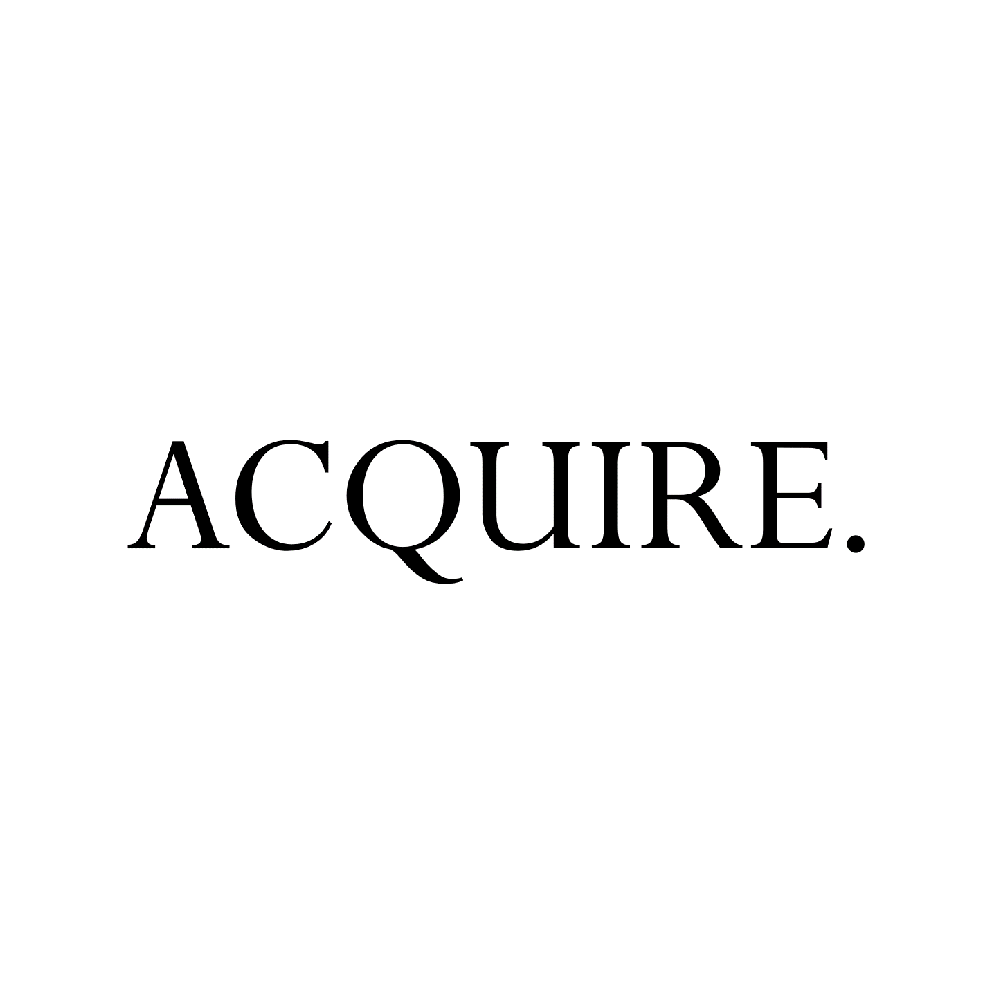 Acquire.