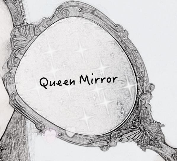 皇后魔鏡 Queen Mirror