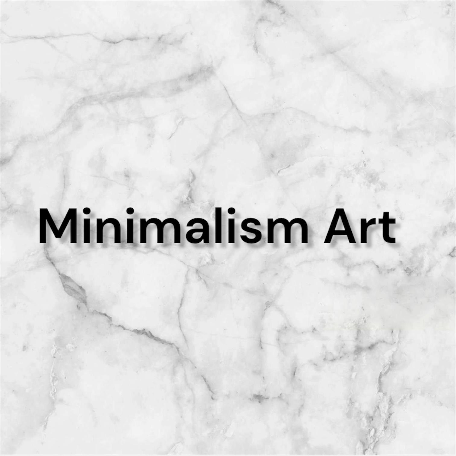 Minimalism Art