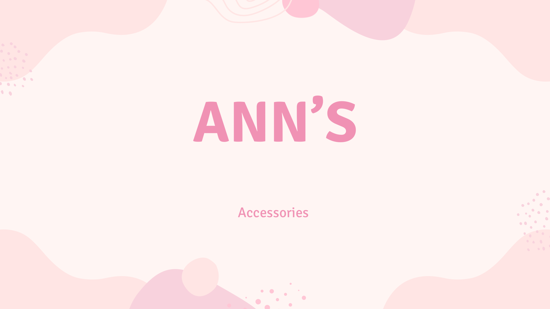 Ann’s accessories