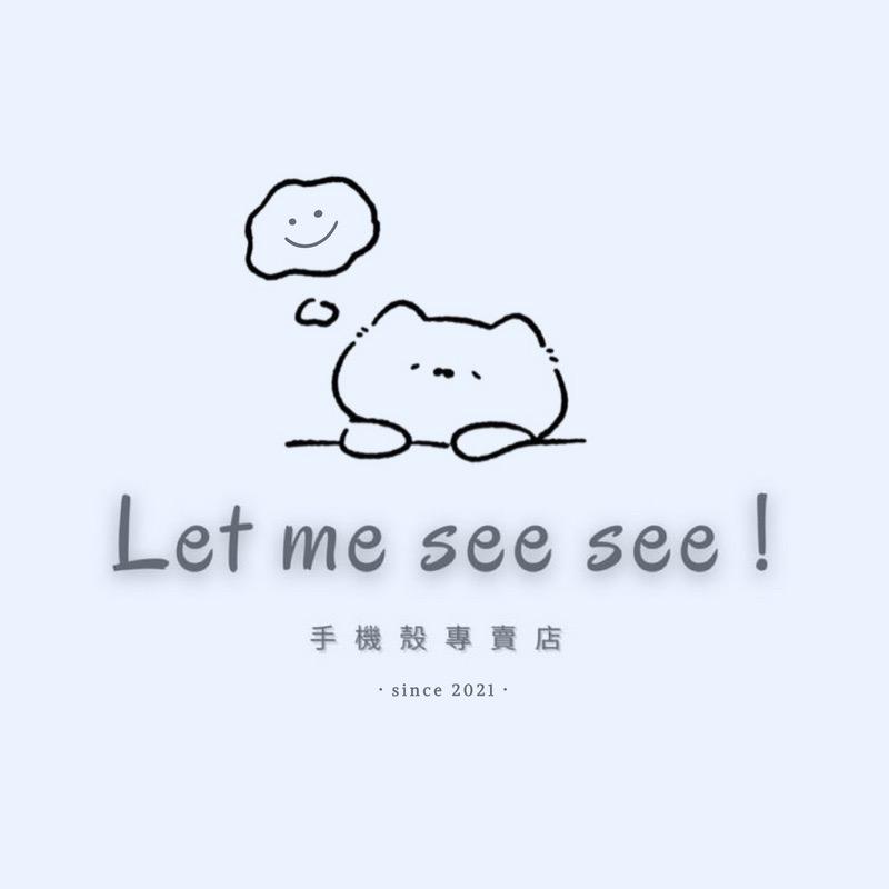 Let me see see！手機殼 / 小物店