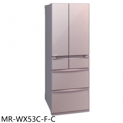 預購 三菱【MR-WX53C-F-C】6門525公升水晶白冰箱(含標準安裝)